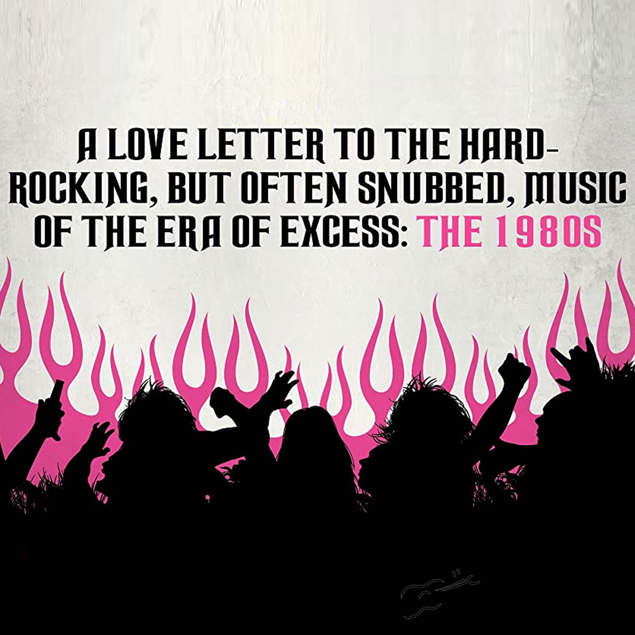 DON’T CALL IT HAIR METAL: Art In The Excess of '80s Rock, by Sean Kelly