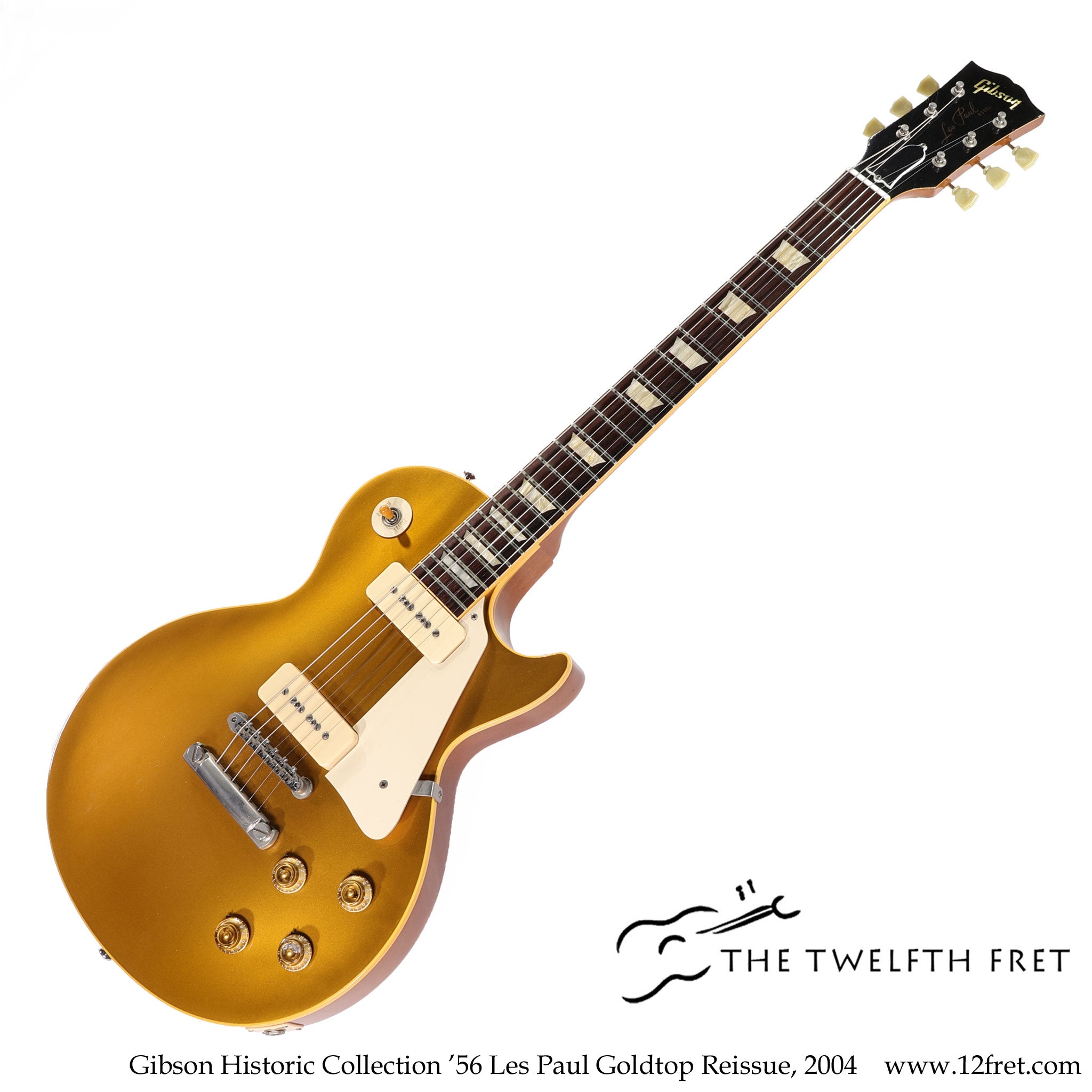 Gibson Historic Collection ’56 Les Paul Goldtop Reissue, 2004 - The Twelfth Fret