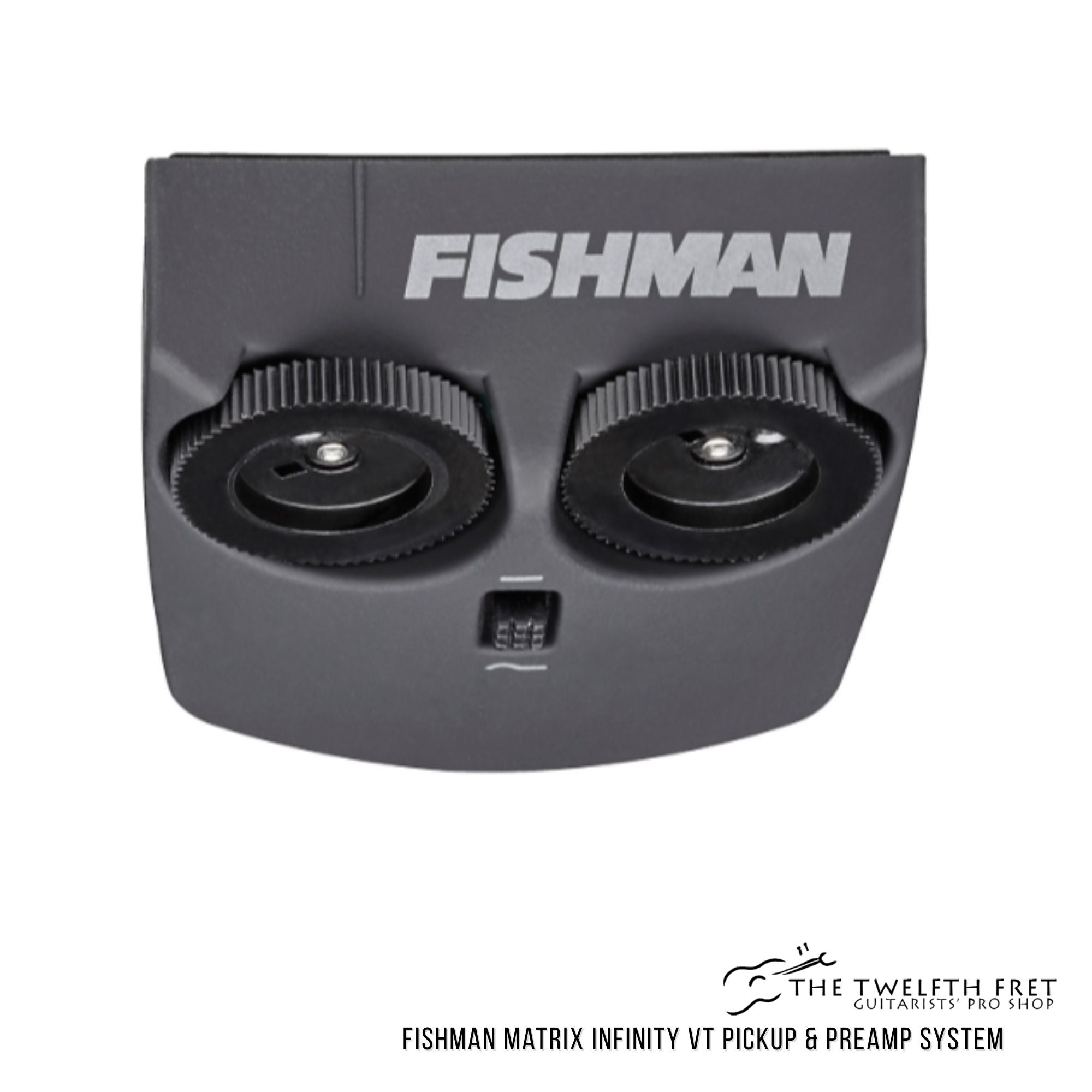 Fishman Matrix Infinity Pickup & Preamp System - The twelfth Fret