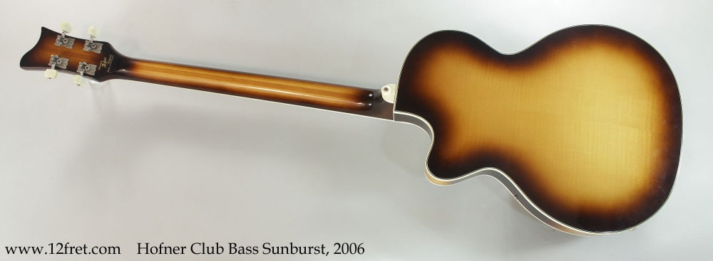 Hofner Club Bass Sunburst, 2006 - The Twelfth Fret