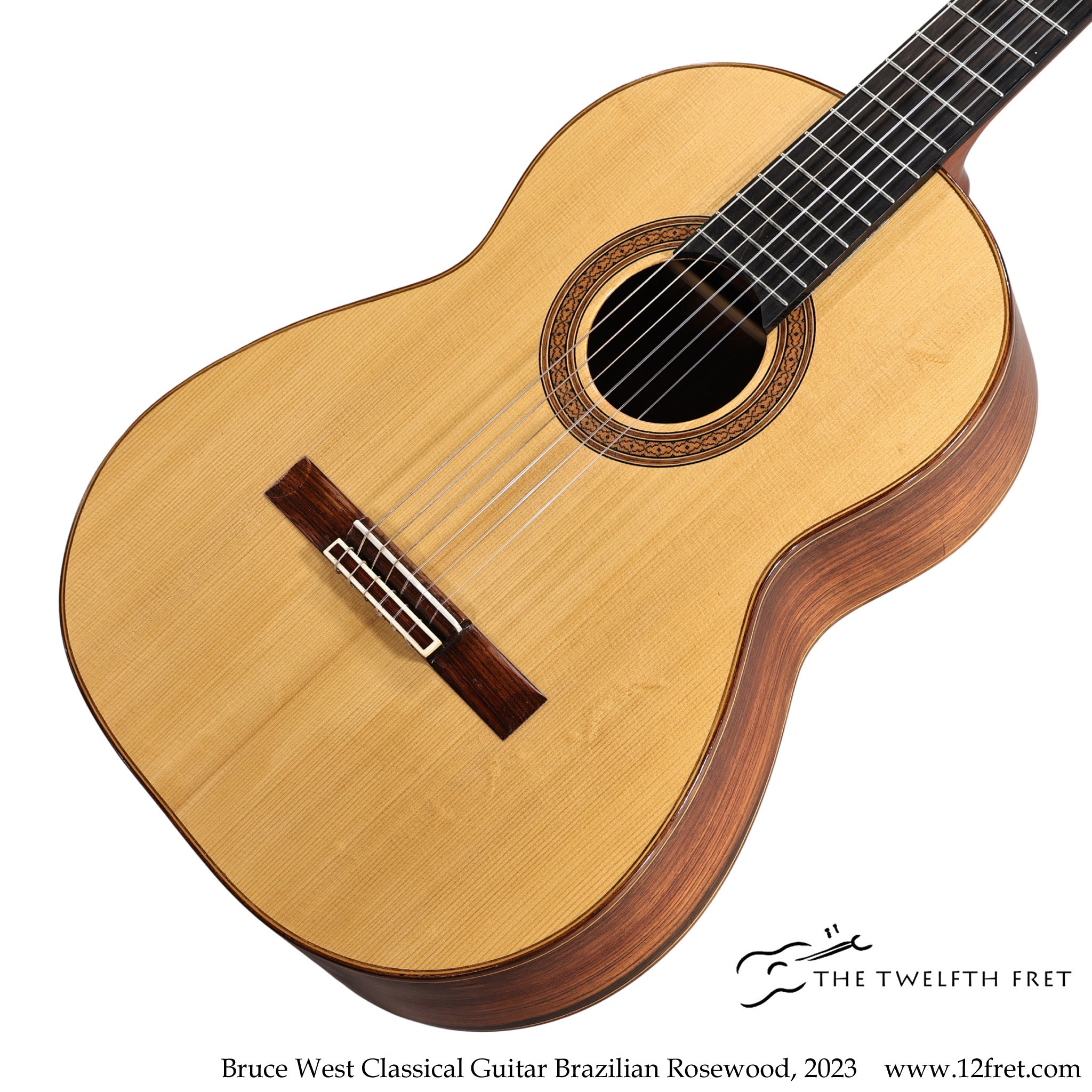 Bruce West Classical Guitar Brazilian Rosewood, 2023 - The Twelfth Fret