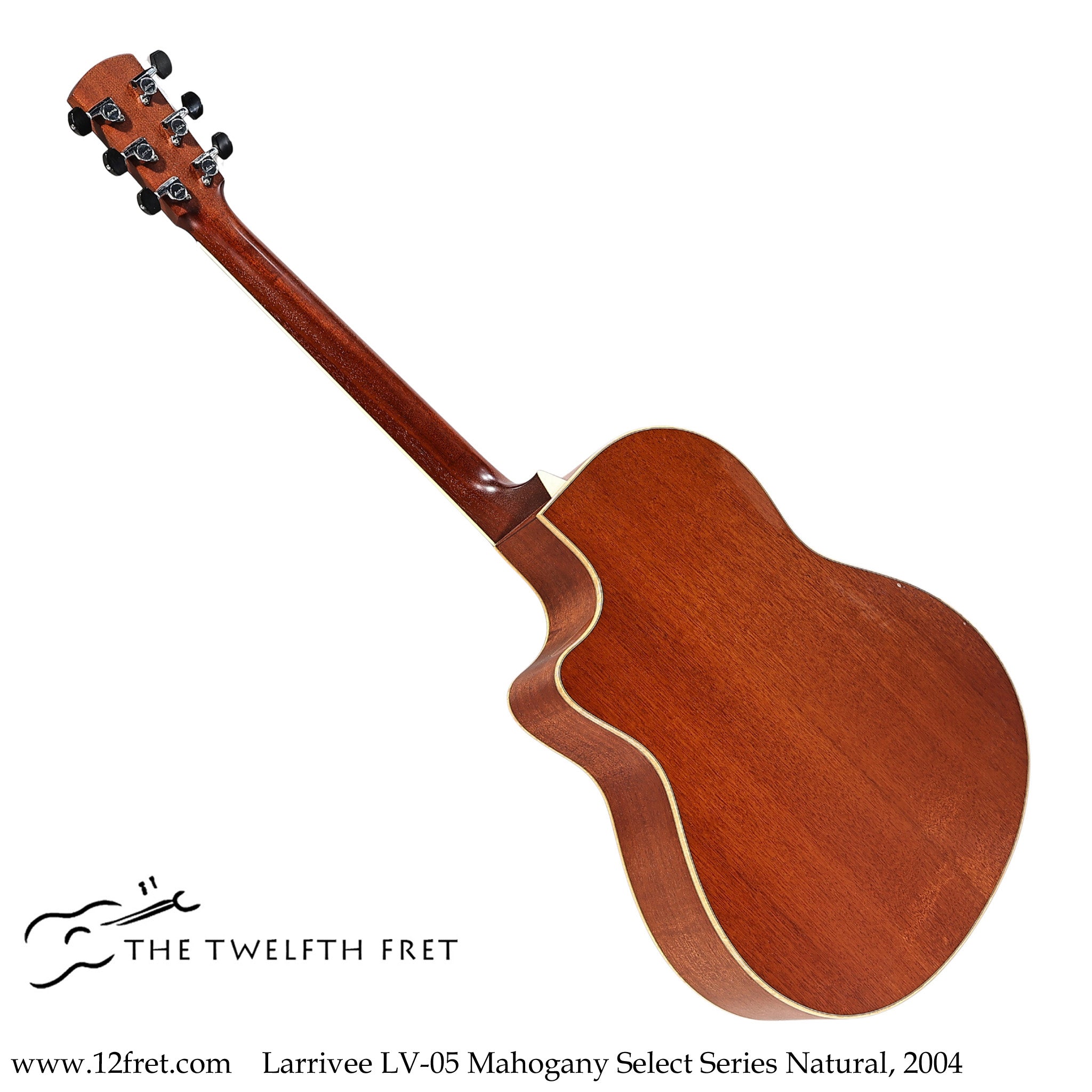 Larrivee LV-05E Mahogany Select Series Natural, 2004 - The Twelfth