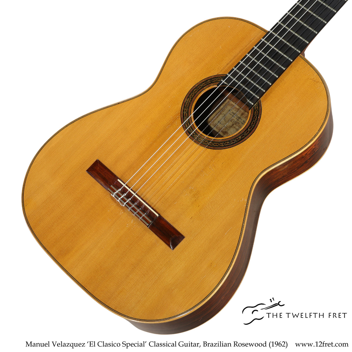 Manuel Velazquez 'El Clasico Special' Classical Guitar, Brazilian Rosewood (1962) - The Twelfth Fret