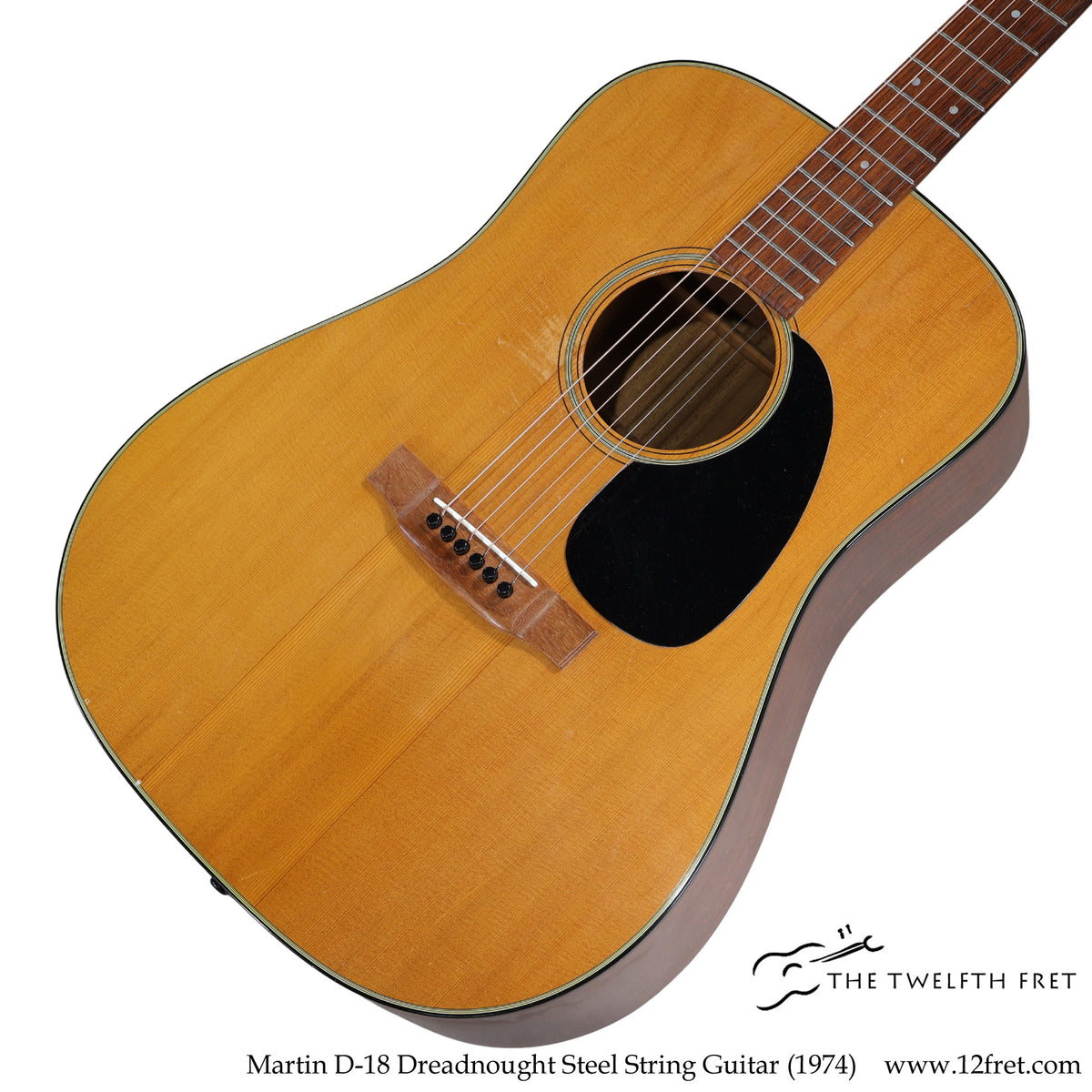 Martin D-18 Dreadnought Steel String Guitar (1974) - The Twelfth Fret